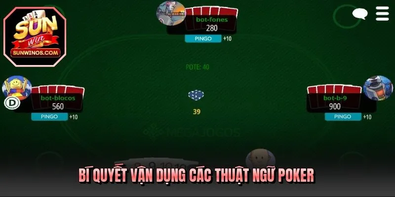 Bí quyết vận dụng các thuật ngữ Poker