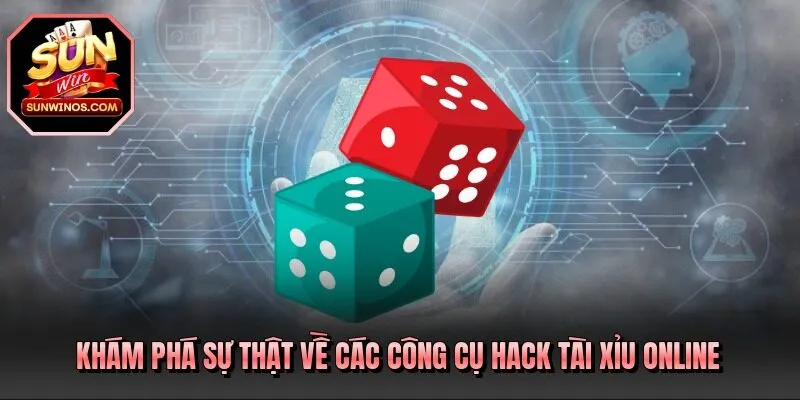 Khám phá sự thật về các công cụ hack tài xỉu online