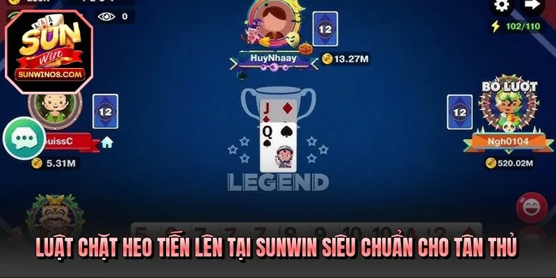 Luật chặt heo tiến lên tại SUNWIN siêu chuẩn cho tân thủ