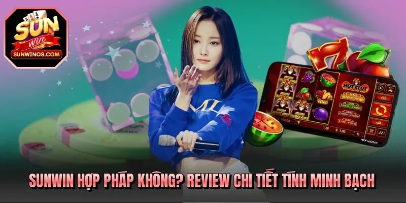 SUNWIN Hợp Pháp Không