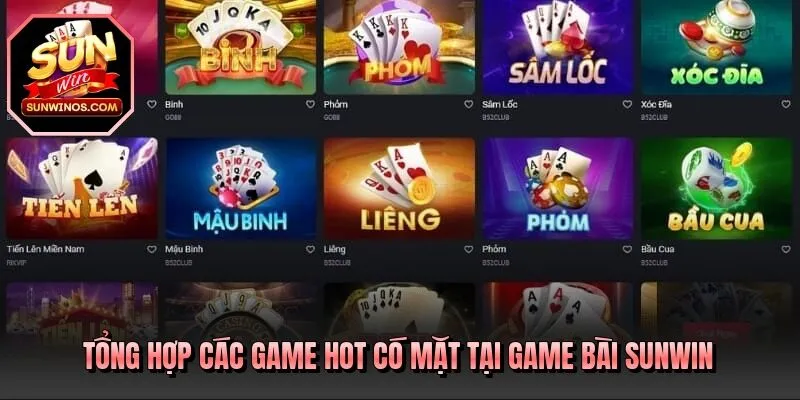 Tổng hợp các game hot có mặt tại game bài SUNWIN