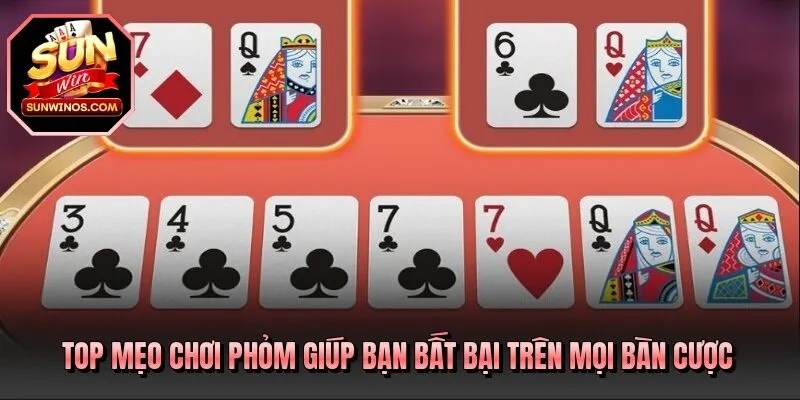 Top mẹo chơi phỏm giúp bạn bất bại trên mọi bàn cược