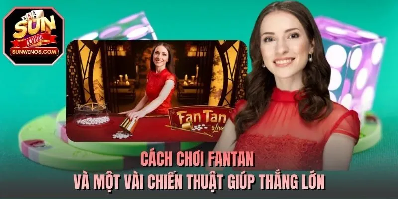 cách chơi Fantan