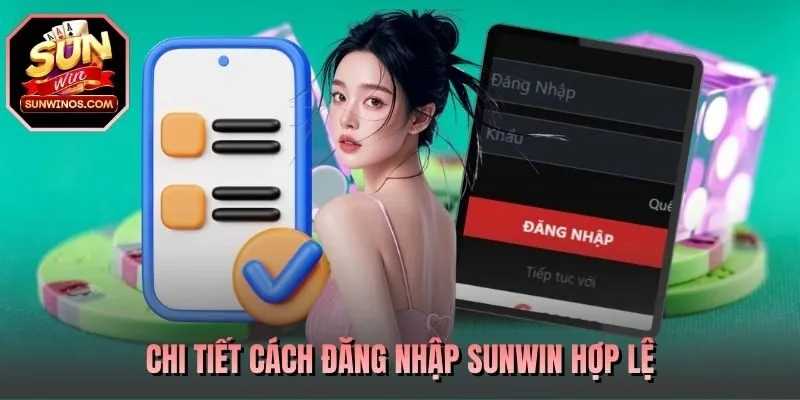 Chi tiết cách đăng nhập SUNWIN hợp lệ