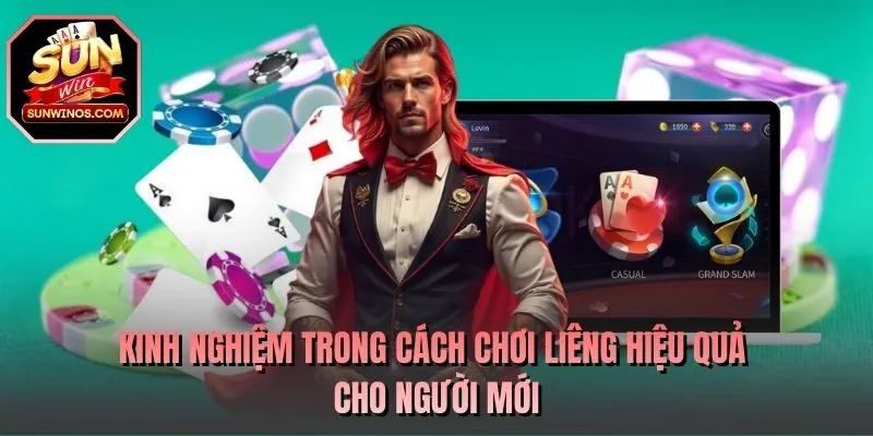 Kinh nghiệm trong cách chơi Liêng hiệu quả cho người mới