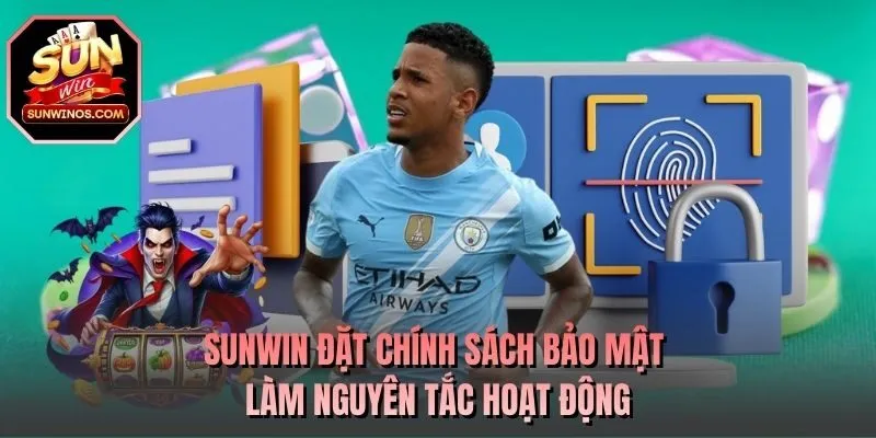 SUNWIN đặt chính sách bảo mật làm nguyên tắc hoạt động